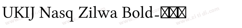 UKIJ Nasq Zilwa Bold字体转换